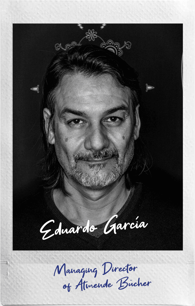 Eduardo Garcia, Geschäftsführer Atmende Bücher